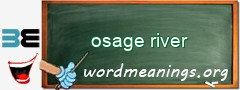 WordMeaning blackboard for osage river